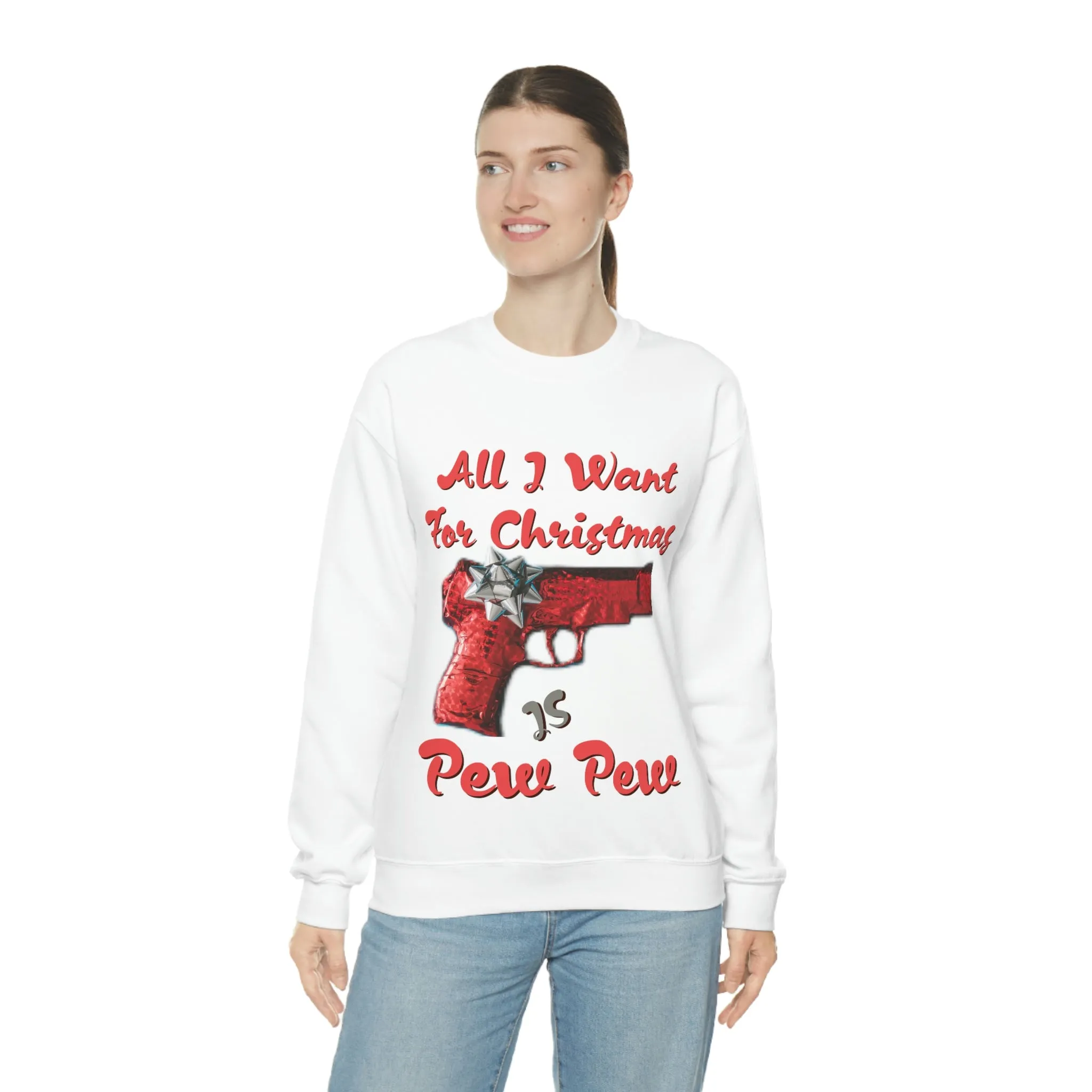 All I Want For Christmas Is Pew Pew Gun Sweatshirt