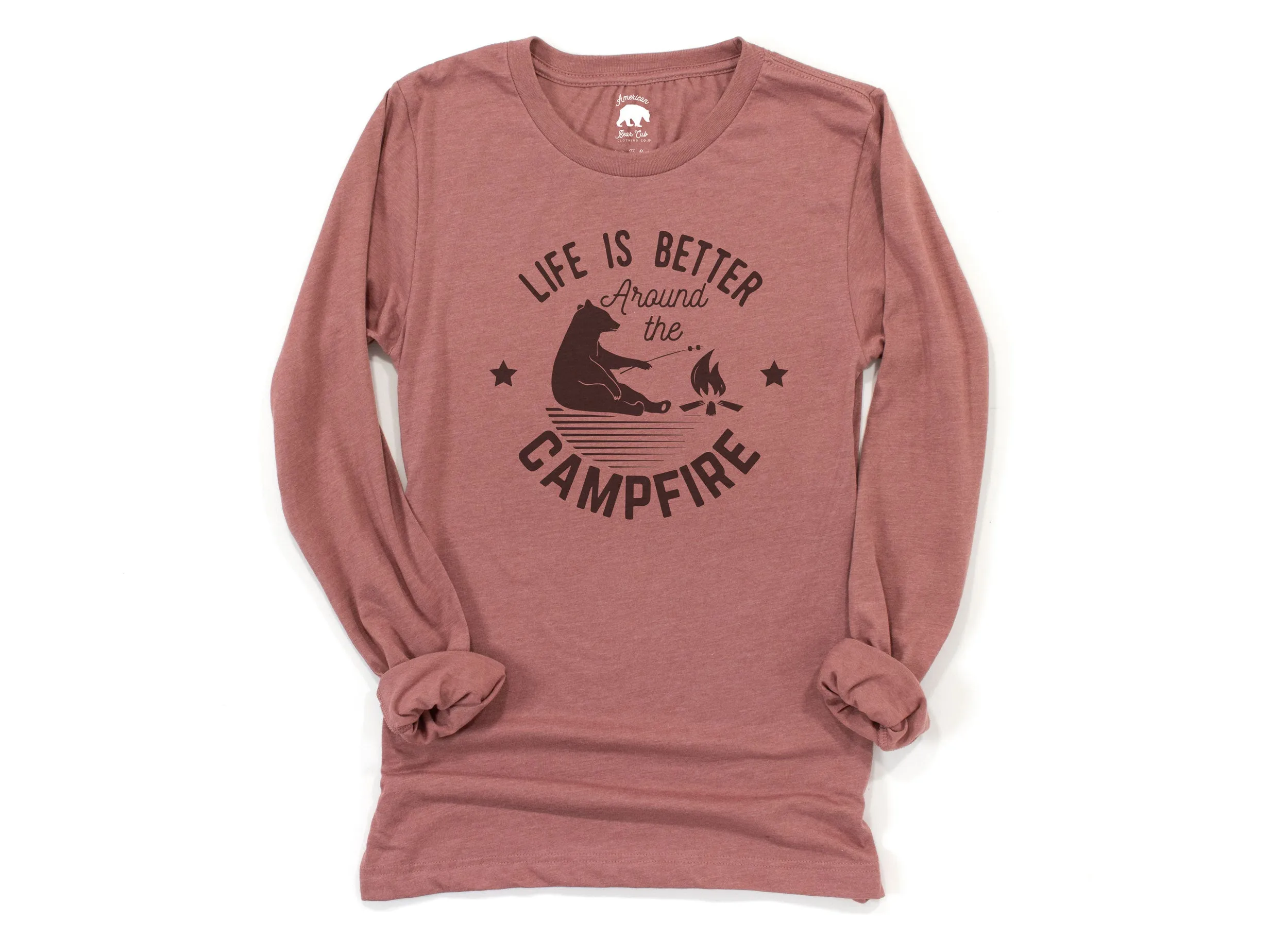 Life is Better Around the Campfire Adult Long Sleeve Shirts